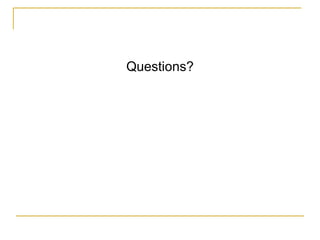 Questions? 