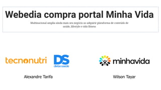 Alexandre Tarifa Wilson Tayar
 