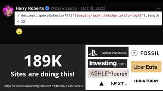 https://x.com/csswizardry/status/1714697877245632832
189K
Sites are doing this!
 