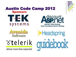 Austin Code Camp 2012
  Sponsors
 