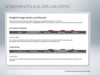 SCREENSHOTS AUS DER LIVE-DEMO




                          http://lab.macx.de/lectures/boa09/sprites/
 