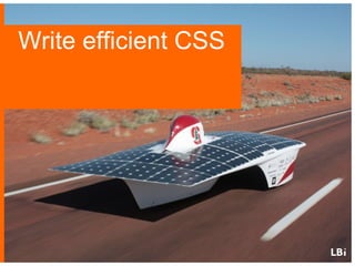 Write efficient CSS

 