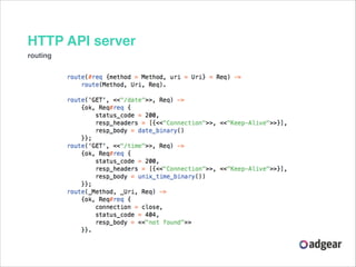 HTTP API server
routing

 