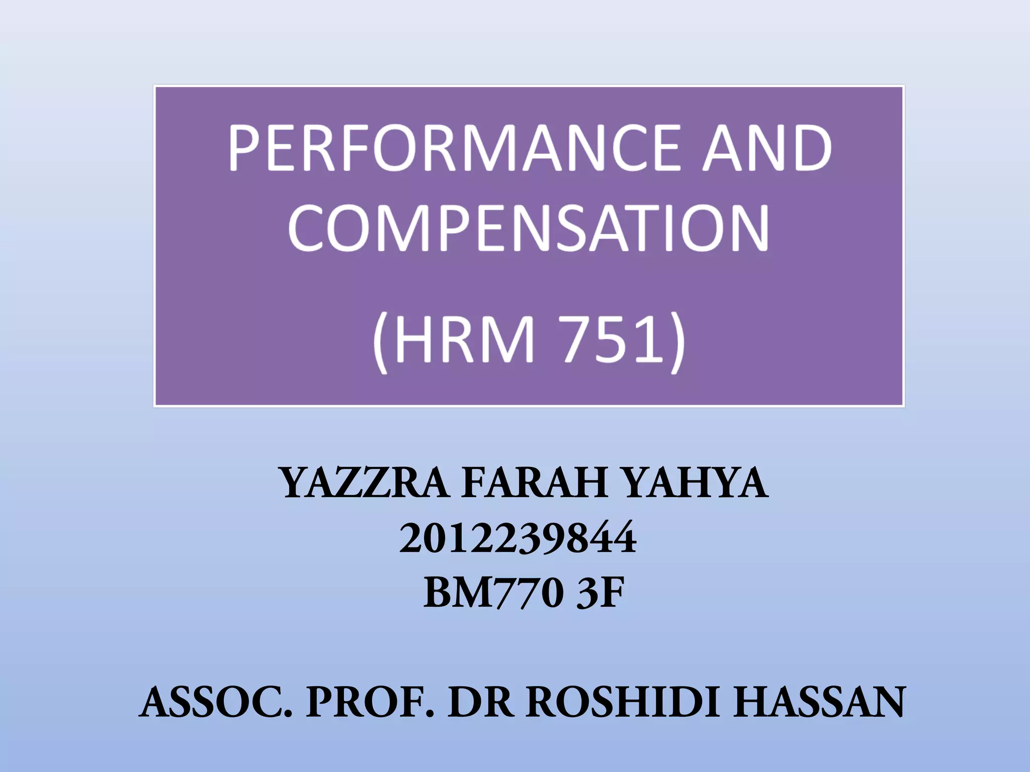 YAZZRA FARAH YAHYA
2012239844
BM770 3F
ASSOC. PROF. DR ROSHIDI HASSAN

 