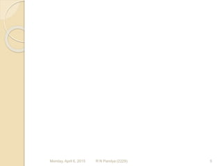 Monday, April 6, 2015 R N Pandya (2229) 5
 