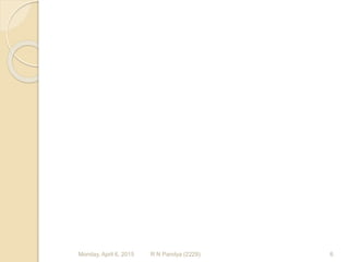 Monday, April 6, 2015 R N Pandya (2229) 6
 