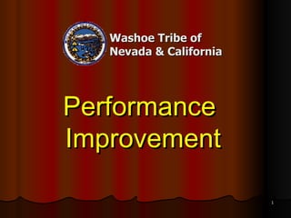 Washoe Tribe of Nevada & California Performance  Improvement 