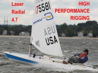 HIGH PERFORMANCE RIGGING Laser Radial 4.7 