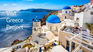 Visit
Greece
Project
 
