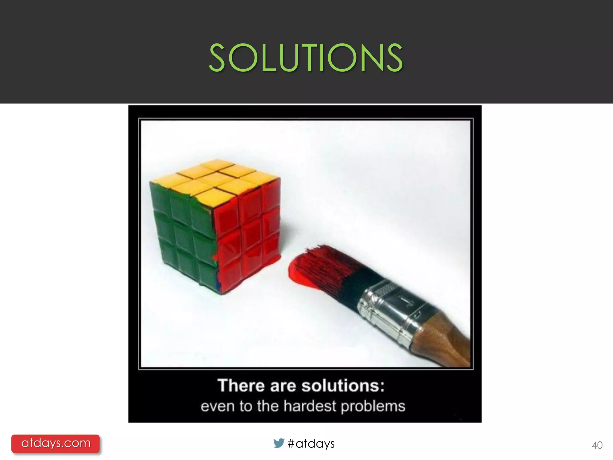 SOLUTIONS




atdays.com      #atdays   40
 