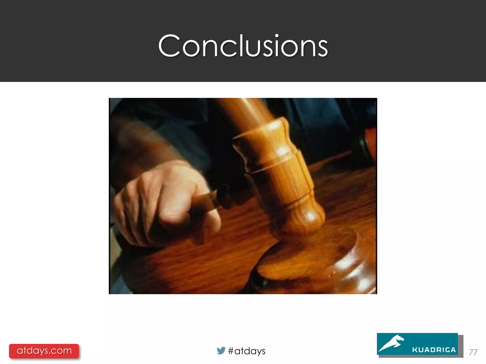 Conclusions




atdays.com       #atdays   77
 