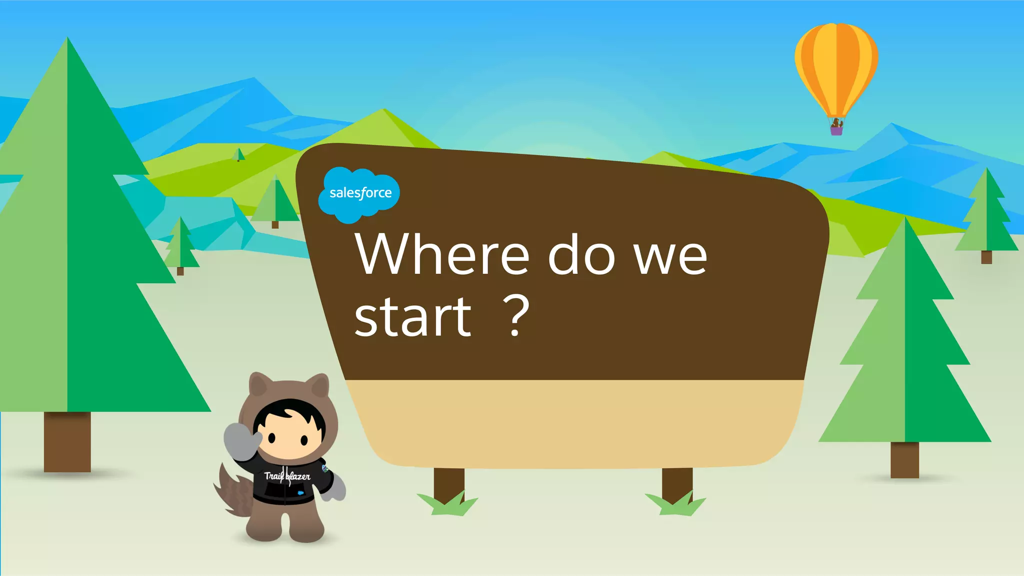 Where do we start ?
10
 