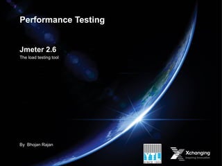Performance Testing


Jmeter 2.6
The load testing tool




By Bhojan Rajan
 