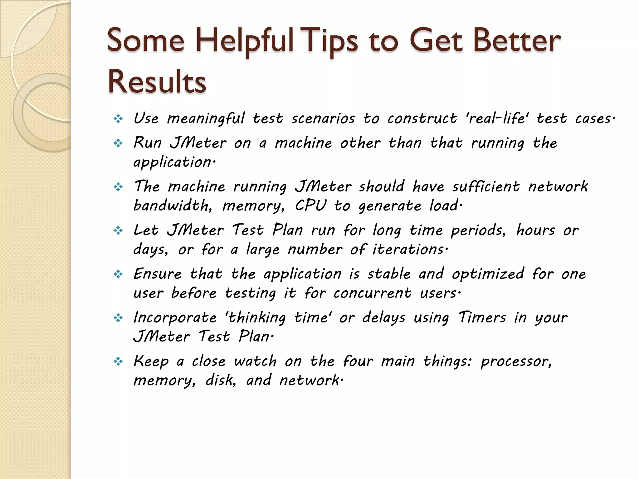 Test Plan
38www.jmeter4u.com | Email: jmeter4u@gmail.com | Skype: jmeter.experts
 Test plan node is where REAL stuff is kept.
 Used for containing the test.
 A layout of how and what to test.
 Describe series of steps JMeter will execute once the test plan runs.
 A test plan must have at least one Thread Group.
 