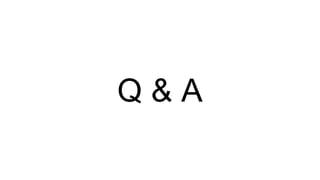 Q & A
 