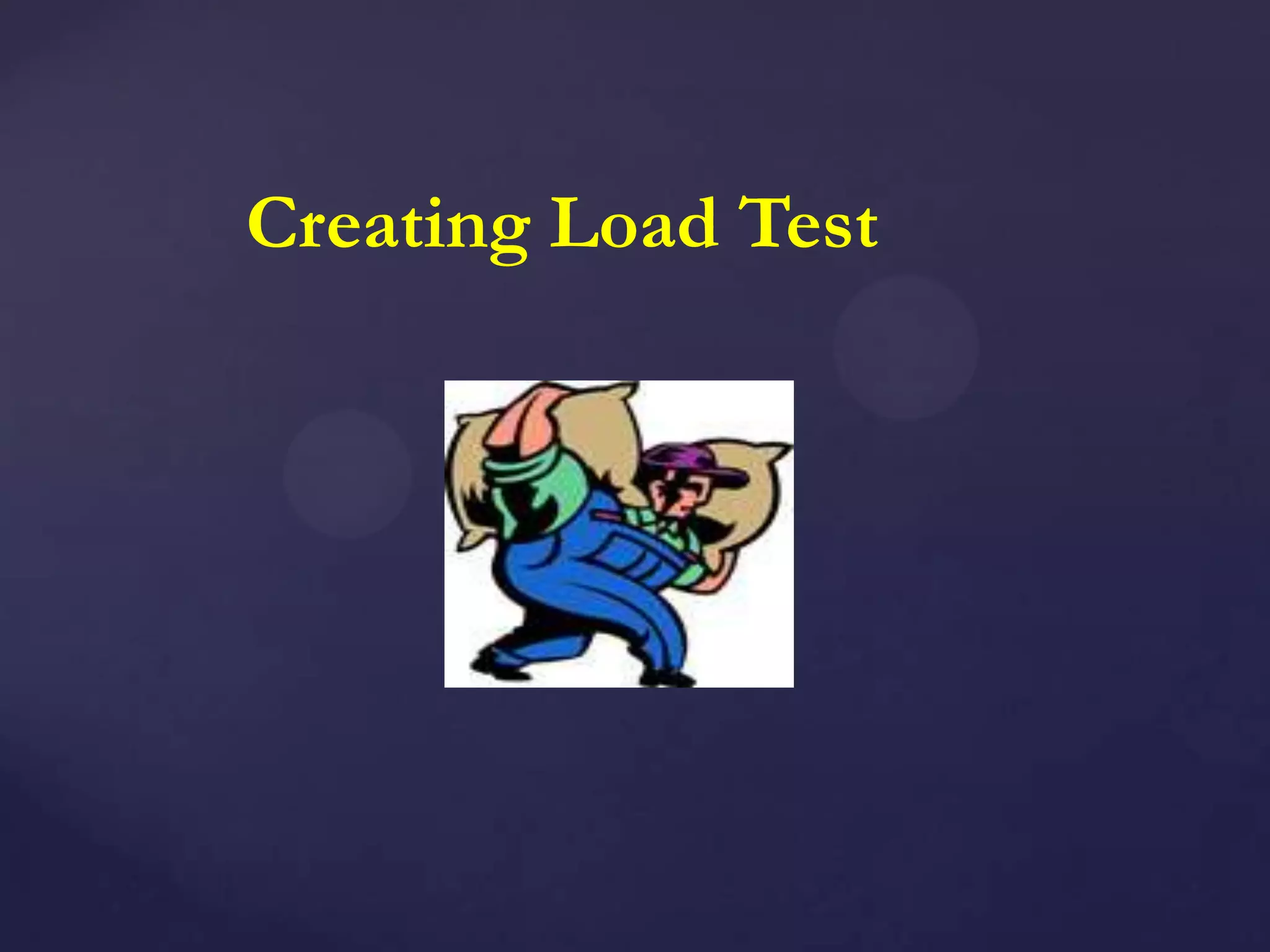 Creating Load Test
 