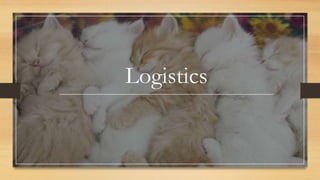 Logistics
 