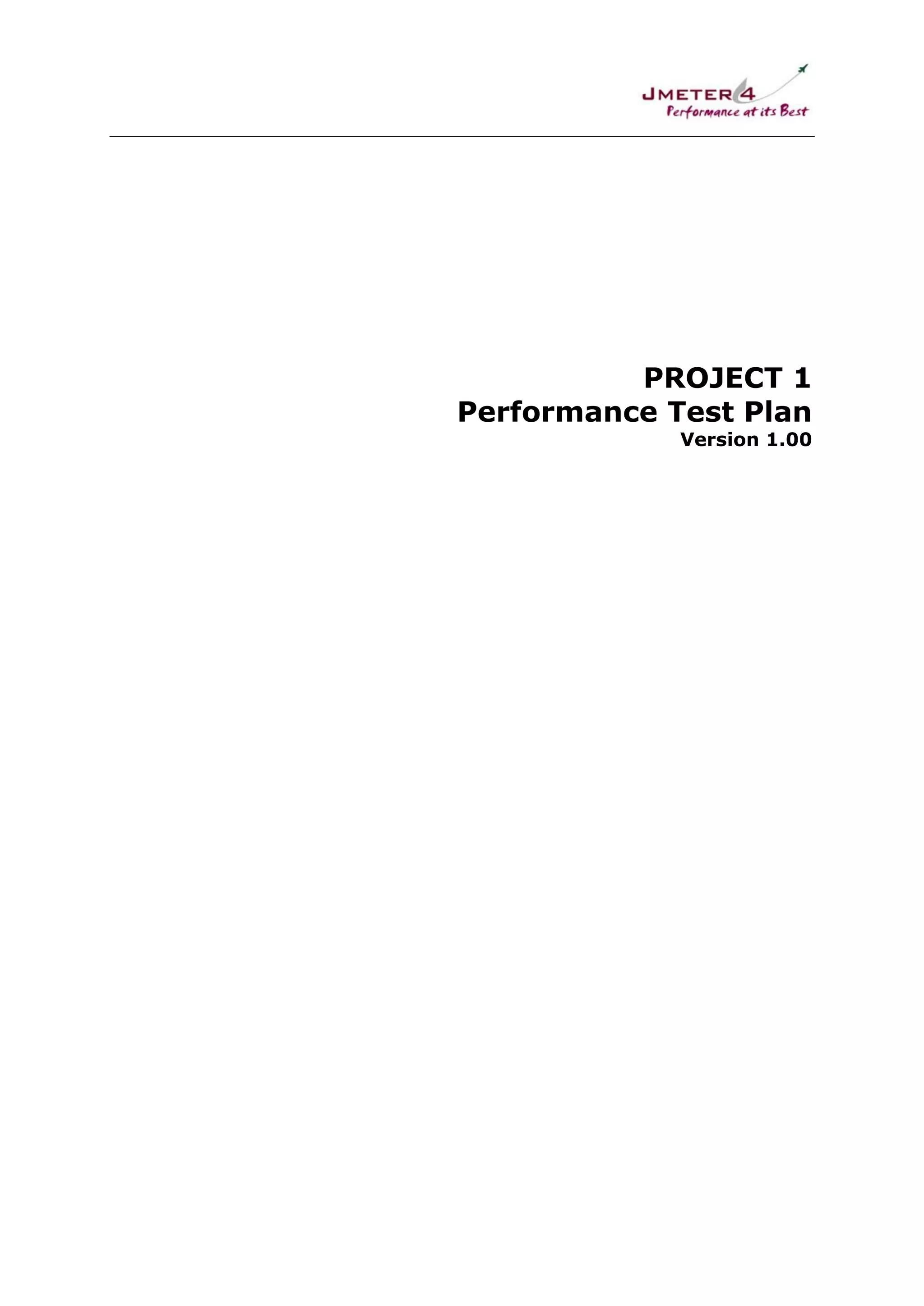 PROJECT 1
Performance Test Plan
Version 1.00

 