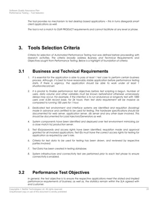 Software Quality Assurance Plan
Performance Testing – Tool Selection
The tool provides no mechanism to test desktop based ...