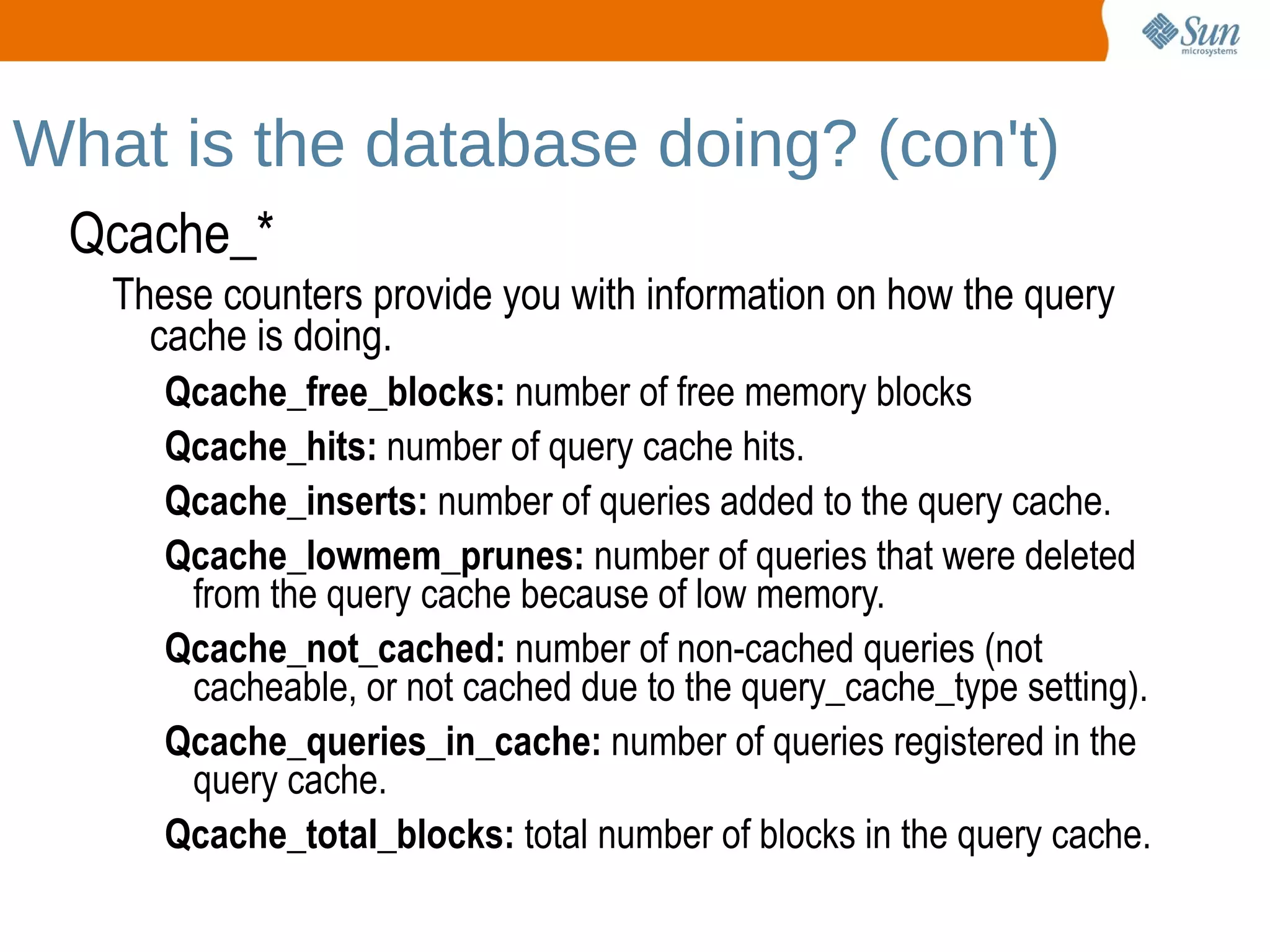 * some of the Global buffers grow to their size like the table and thread caches 