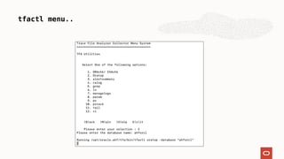 tfactl menu..
 