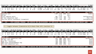 r : toggle between [Cumulative ©] & Real-Time (RT) (section 3)
 