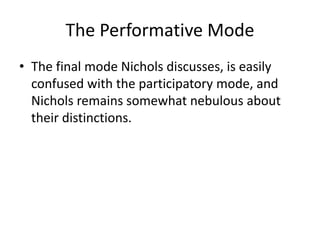 Participatory Mode Performative documantory | PPTX