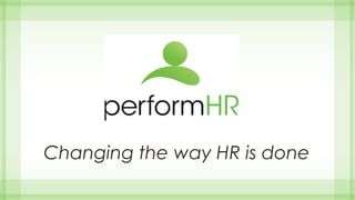 Changing the way HR is done

 
