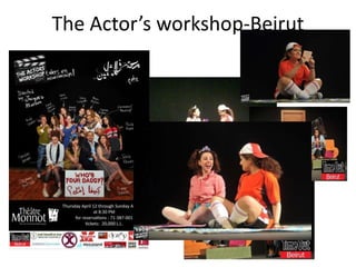 The Actor’s workshop-Beirut

 