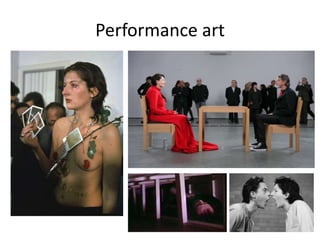 Performance art

 