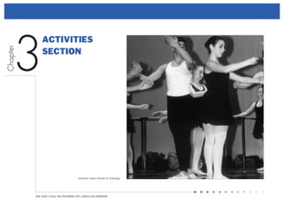 NEW JERSEY VISUAL AND PERFORMING ARTS CURRICULUM FRAMEWORK
ACTIVITIES
SECTION
3
C
hapter
Gloucester County Institute of Technology
 