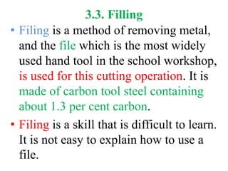 Different Filing Methods Engineering Performing bench work ppt | PPTX