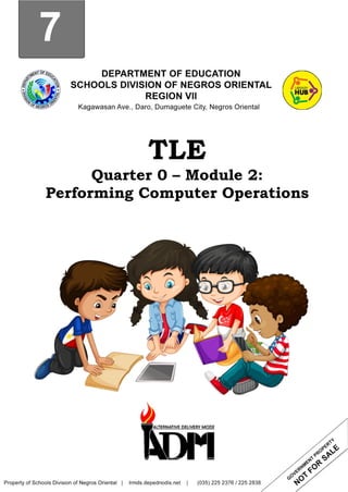 8
7
TLE
Quarter 0 – Module 2:
Performing Computer Operations
 