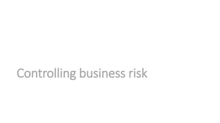 Controlling business risk  