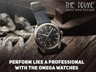 Perform like a professional with the omega watches