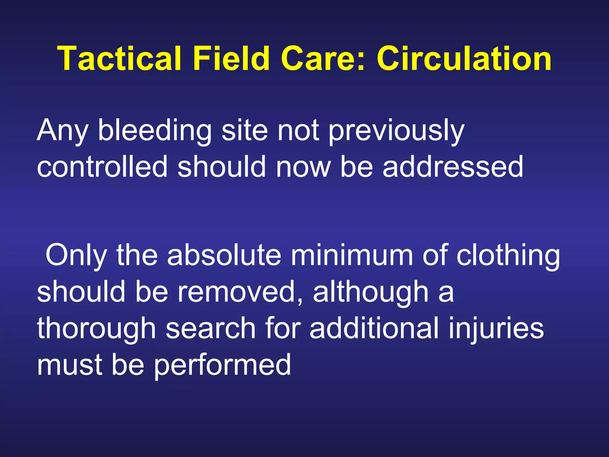 Tactical Field Care Casualties with confused mental status should be disarmed immediately of both weapons and grenades. 