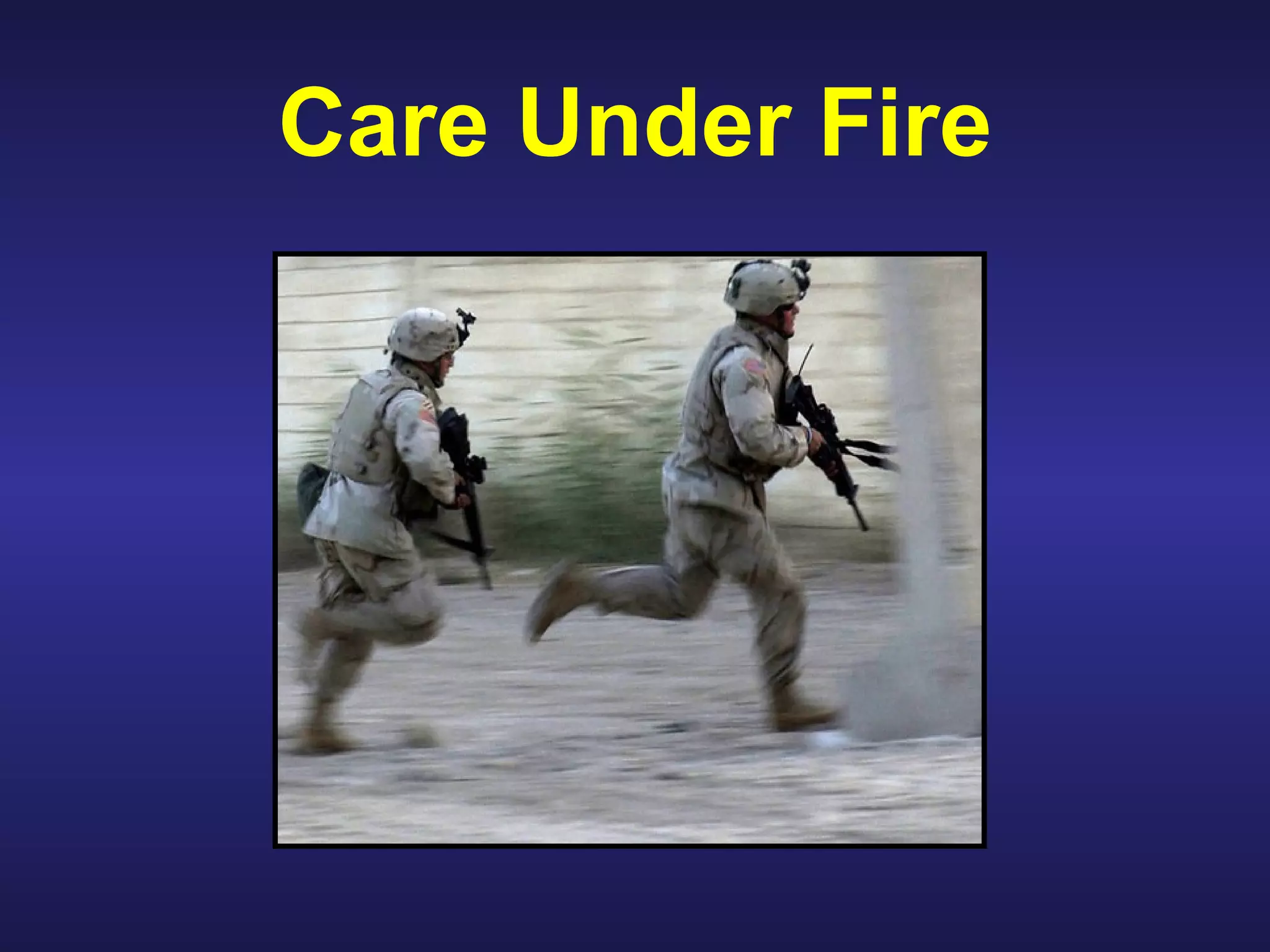 You should render care only when such care does not endanger your primary mission. 