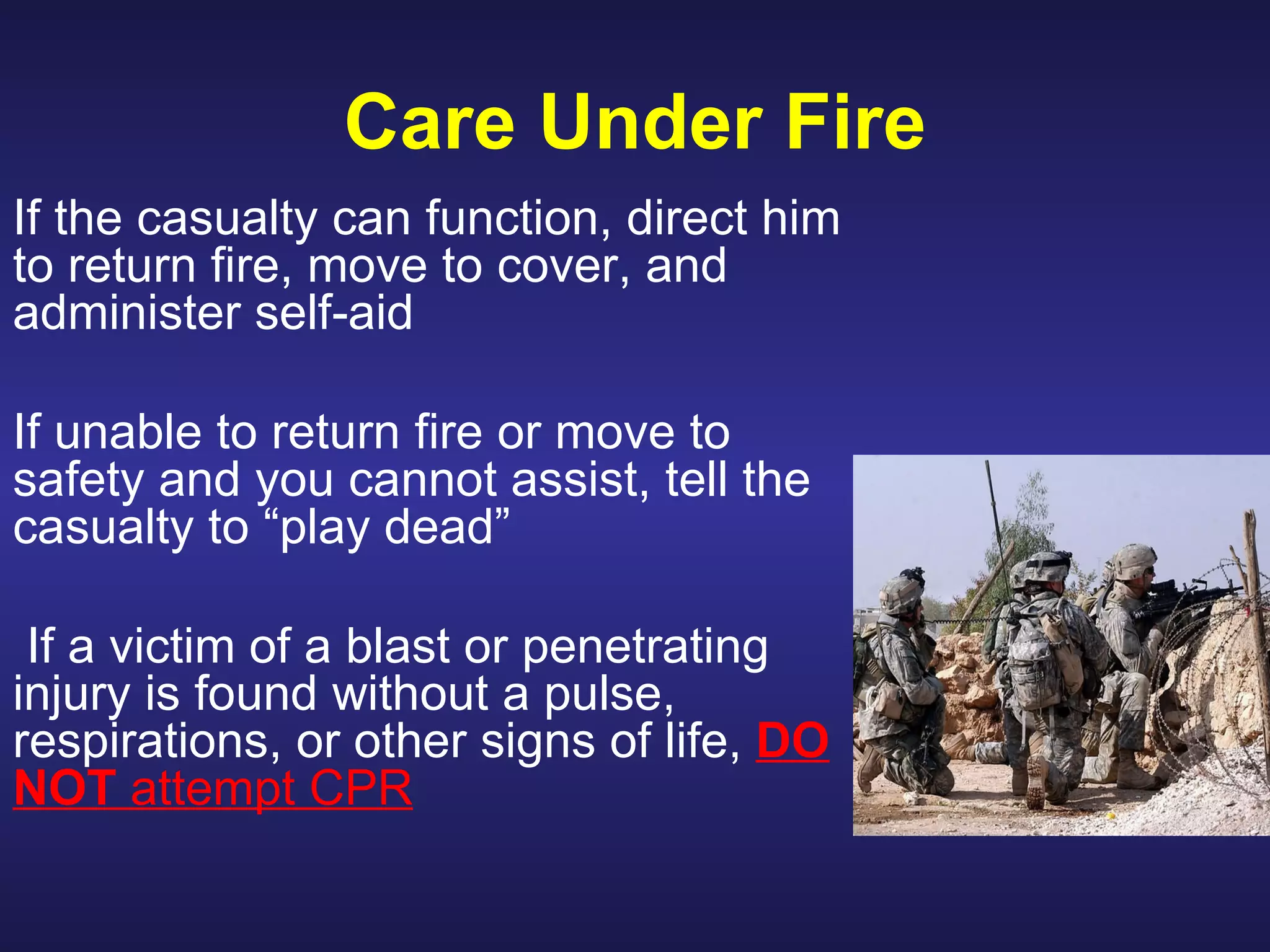 Combat Casualty Evacuation Care Care rendered during casualty evacuation 