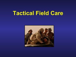 Perform tactical combat casualty care | PPT | First Aid | Injuries
