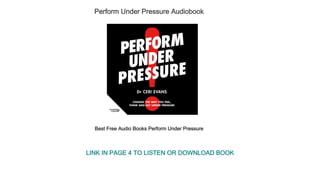 Perform Under Pressure Audiobook
Best Free Audio Books Perform Under Pressure
LINK IN PAGE 4 TO LISTEN OR DOWNLOAD BOOK
 
