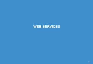 WEB SERVICES
26
 