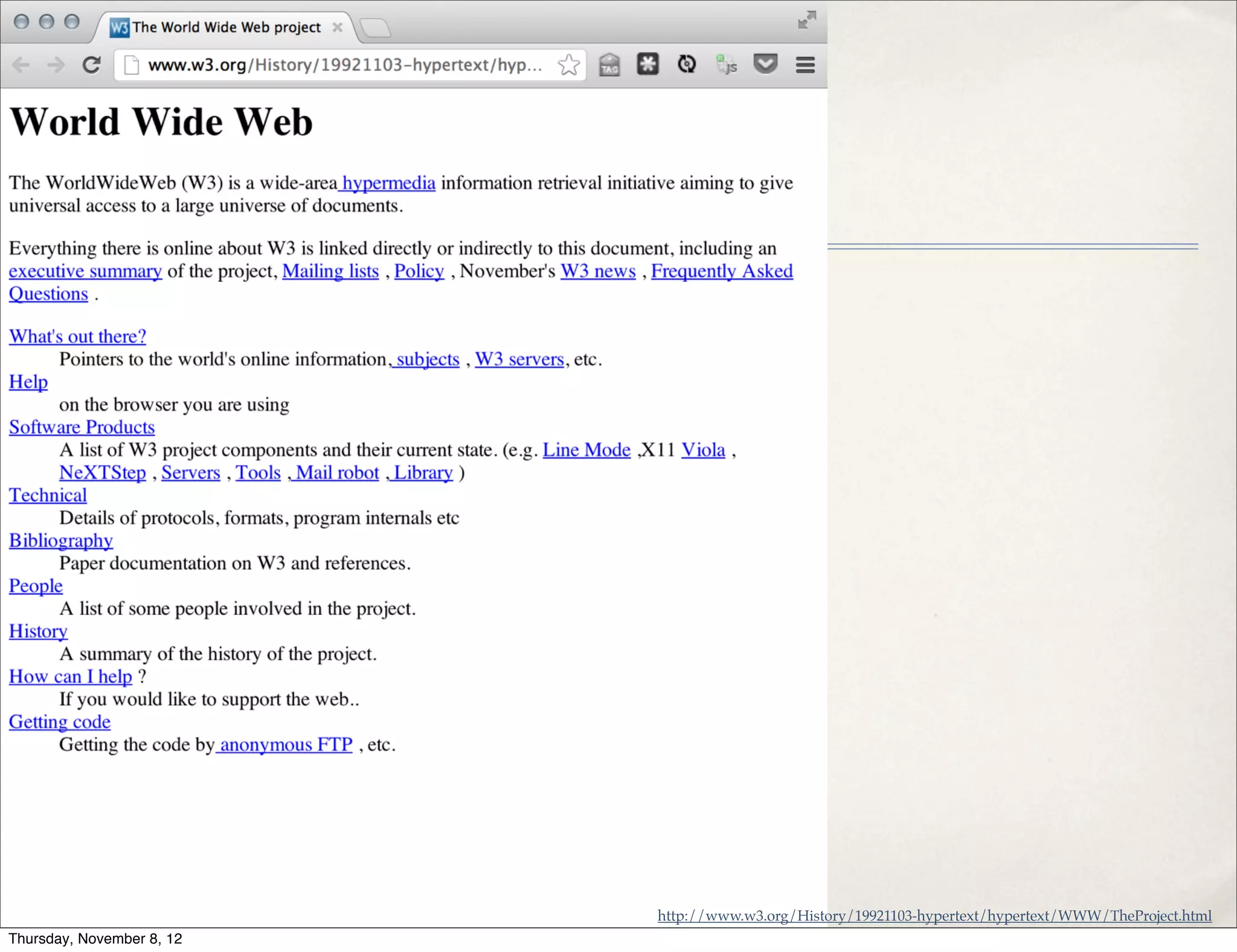 http://www.w3.org/History/19921103-hypertext/hypertext/WWW/TheProject.html
Thursday, November 8, 12
 