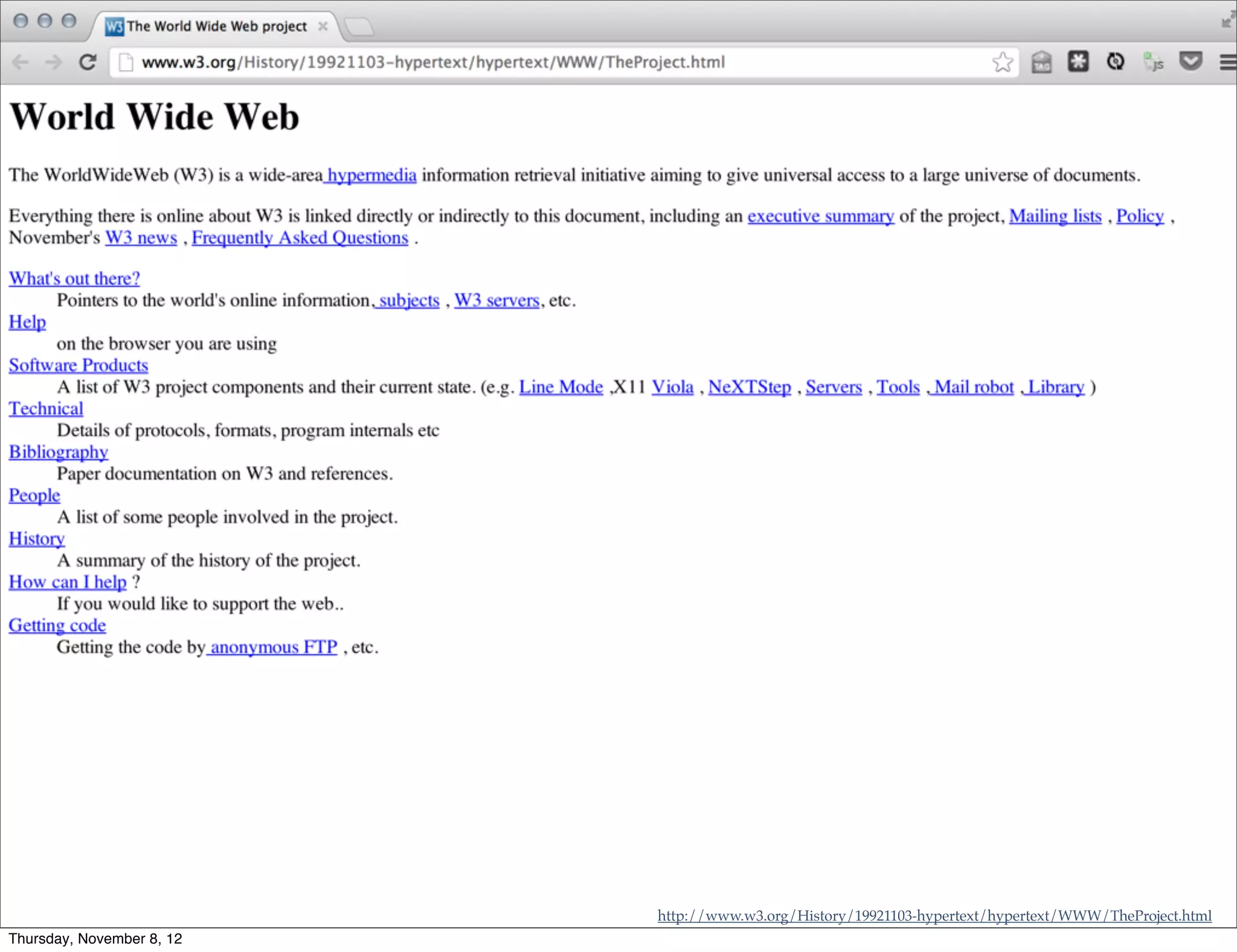 http://www.w3.org/History/19921103-hypertext/hypertext/WWW/TheProject.html
Thursday, November 8, 12
 