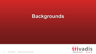 TechEvent 2016-sept-096 09/10/2016
Backgrounds
 