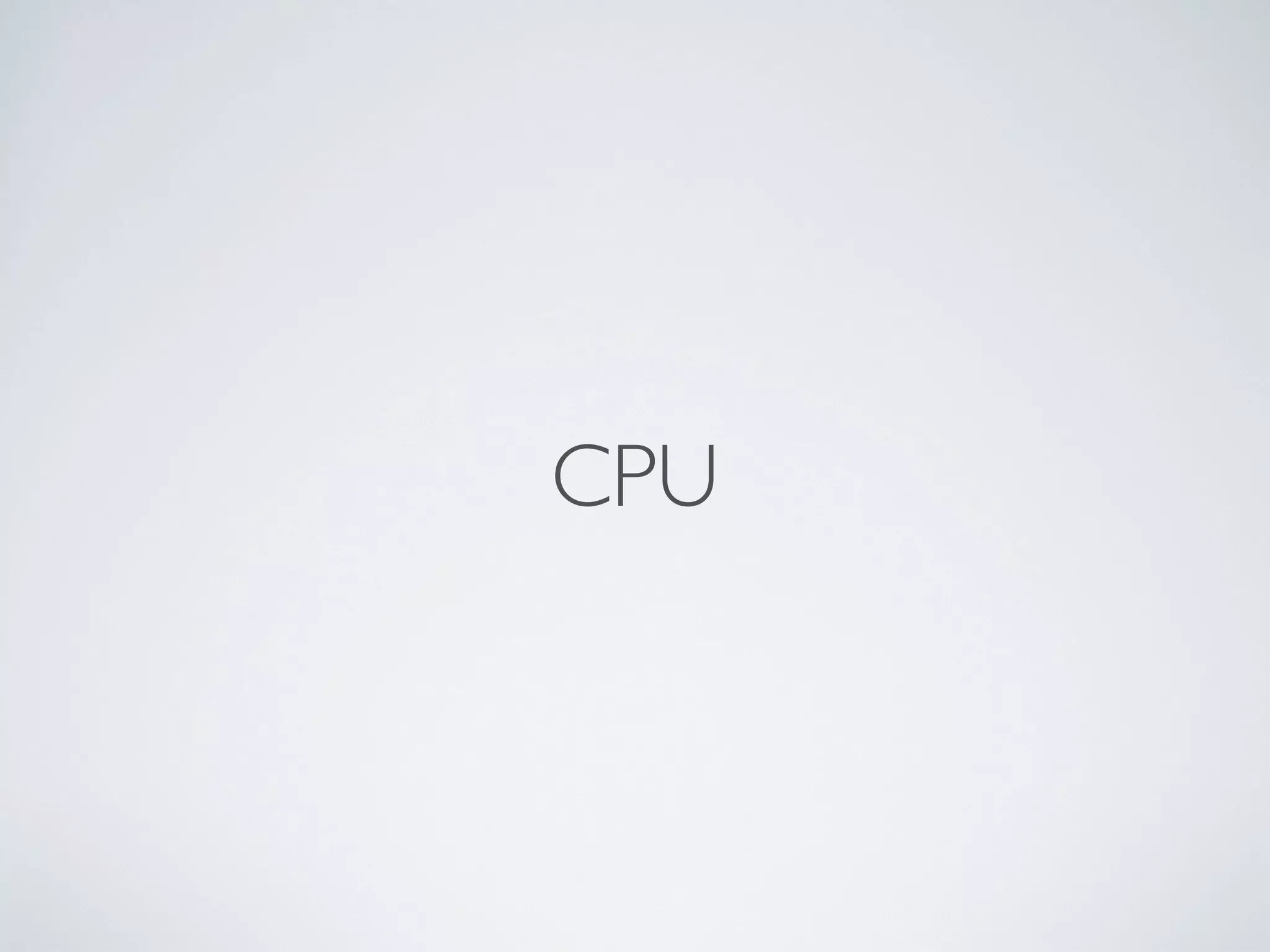 CPU
 