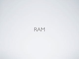 RAM
 