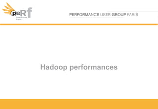 Hadoop performances
 