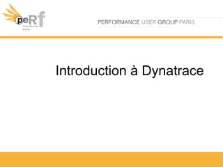 Introduction à Dynatrace
 