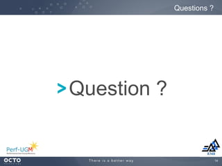 14
Question ?
Questions ?
 