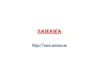 Samawa
https://www.samawa.ae
 